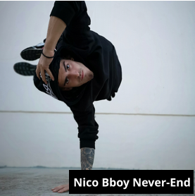 Nico Bboy Never-End